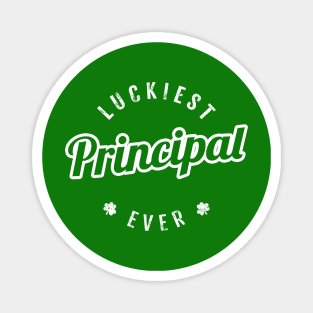 Luckiest Principal Ever - Funny St Patrick's Day Magnet